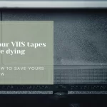 VHS Tapes Are Dying: How to Save Yours Now, featured blog image – Your Photo Assistant Close-up of a VHS cassette tape with text overlay reading VHS Tapes Are Dying How to Save Yours Now